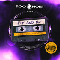 Too Short feat. Lexy Pantera - Off and On