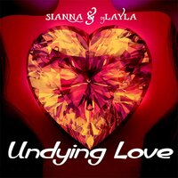 Dj Layla & Sianna - Undying Love