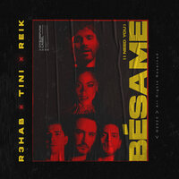 R3HAB feat. TINI & Reik - Besame (I Need You)