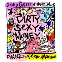 David Guetta & Afrojack feat. French Montana & Charli XCX - Dirty Sexy Money