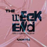 Showtek & Spree Wilson feat. Eva Shaw - The Weekend