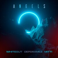 Whiteout feat. Depdramez & Mitti - Angels