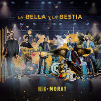 Reik & Morat - La Bella Y La Bestia