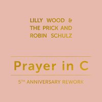 Robin Schulz feat. Lilly Wood & The Prick - Prayer in C