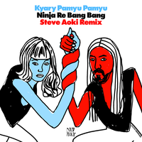 Kyary Pamyu Pamyu - Ninja Re Bang Bang (Steve Aoki Remix)
