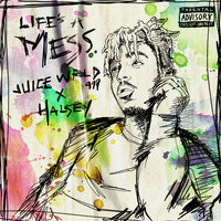Juice WRLD feat. Halsey - Life's A Mess