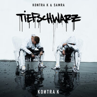 Kontra K feat. Samra - Tiefschwarz