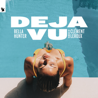 Bella Hunter - Deja Vu (Clément Leroux Remix)