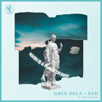Greg Dela & Xad feat. Derrick Ryan - Heaven Is A Place On Earth