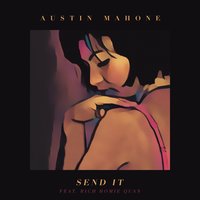 Austin Mahone feat. Rich Homie Quan - Send It