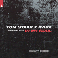 Tom Staar & AVIRA feat. Diana Miro - In My Soul