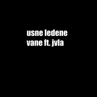 VANE feat. JVLA - Usne Ledene