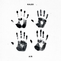 KALEO - I Can't Go on Without You