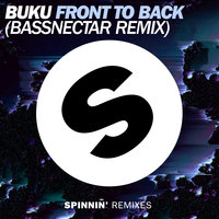 Buku feat. Bassnectar - Front to Back Bassnectar Extended Remix