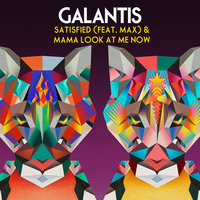 Galantis feat. MAX - Satisfied