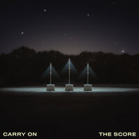 The Score & AWOLNATION - Carry On