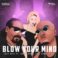 Luca Dayz feat. Snoop Dogg & Тина Кароль & L.O.E. - Blow Your Mind