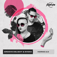 Groove Delight feat. Evoxx - Horns 2.0