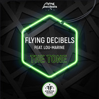 Flying Decibels feat. Lou-Marine - The Tone