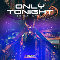 Stephan F & Ya-Ya - Only Tonight (Extended Mix)