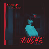 Misha Miller feat. Sickotoy - Touché