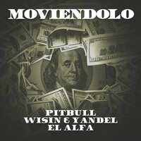 Pitbull feat. Wisin & Yandel feat. El Alfa - Moviéndolo (Remix)