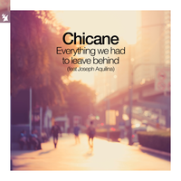 Chicane feat. Joseph Aquilina - Everything We Had To Leave Behind