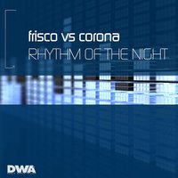 Frisco feat. Corona - The Rhythm Of The Night (Micky Modelle Remix)