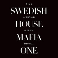 Swedish House Mafia feat. Pharrell Williams - One (Your Name)