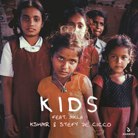 MKLA & KSHMR feat. Stefy De Cicco - Kids