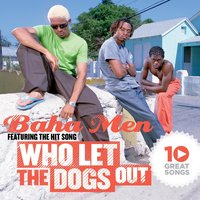 Baha Men - Who Let The Dogs Out