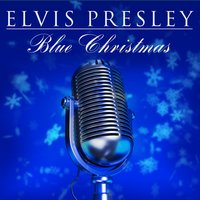 Elvis Presley - Blue Christmas