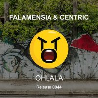 Falamensia & Centric - Ohlala