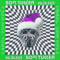 Sofi Tukker & HOLZBLÄSER - Caröl Von Holz