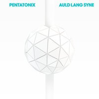 Pentatonix - Auld Lang Syne