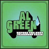 Al Green  - Before the Next Teardrop Falls