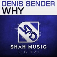 Denis Sender - Why (radio edit)