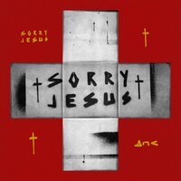 Sorry Jesus - ДПС