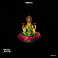 Timber - Lakshmi