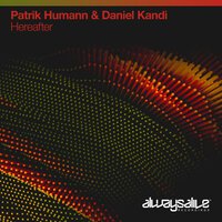 Patrik Humann feat. Daniel Kandi - Hereafter (Original Mix)