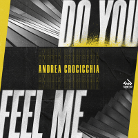 Andrea Crocicchia - Do You Feel Me