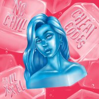 Cheat Codes feat. Lil Xxel - No Chill