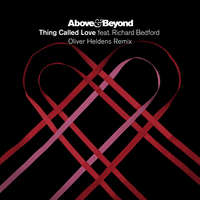 Above & Beyond feat. Richard Bedford - Thing Called Love (Oliver Heldens Extended Mix)