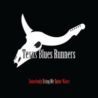 Texas Blues Runners - Aww Baby