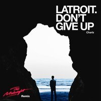 Charlz feat. Latroit - Don't Give Up