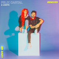 Lights feat. Felix Cartal - Love Me (Felix Cartal's Chill Mix)