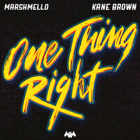 Marshmello feat. Kane Brown - One Thing Right
