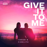 Serzo & Firelite - Give It To Me