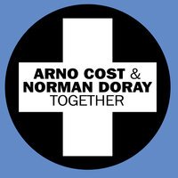 Arno Cost feat. Norman Doray - Together