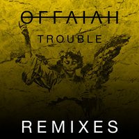 OFFAIAH - Trouble (Jengi Beats Remix)